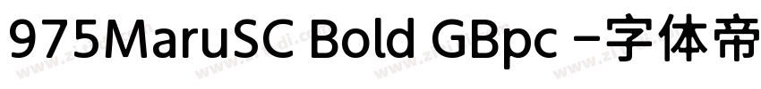 975MaruSC Bold GBpc 字体转换
